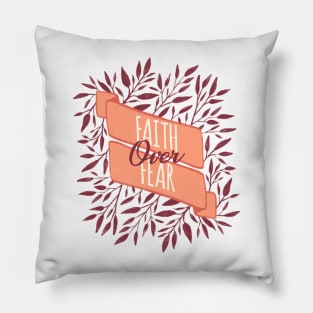 Faith Over Fear Pillow