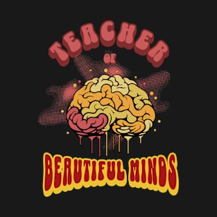 Teacher of Beautiful Minds T-Shirt