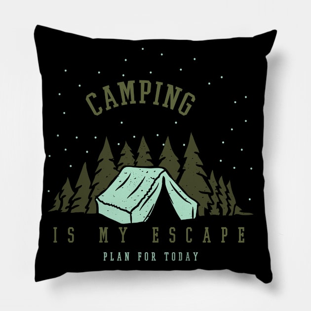 Camping Is My Escape Plan For Today Pillow by Promen Shirts