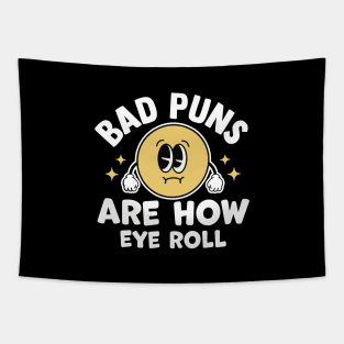 bad puns are how eye roll Tapestry