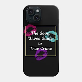 Love from The Good Wives Phone Case