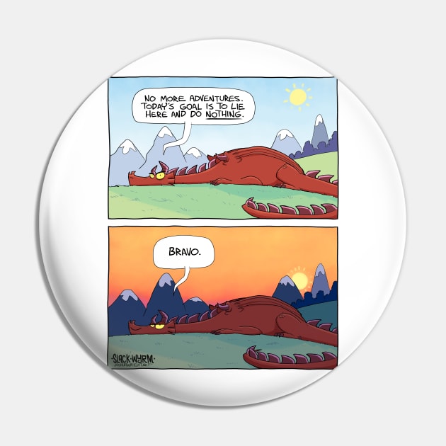 Do nothing today Pin by Slack Wyrm