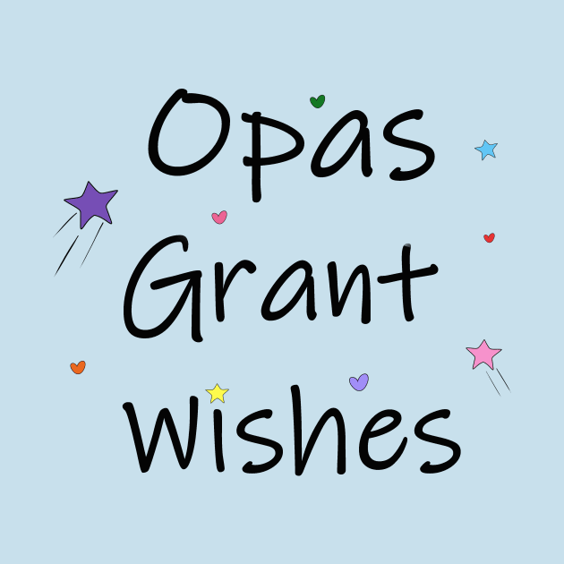 Opas Grant Wishes by PandLCreations