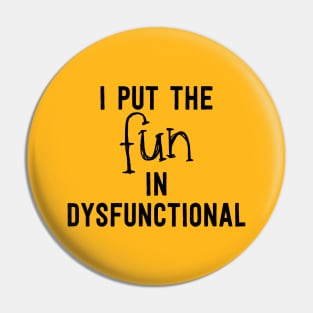 DysFUNctional - Black Pin