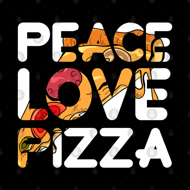 PEACE LOVE PIZZA by Firts King