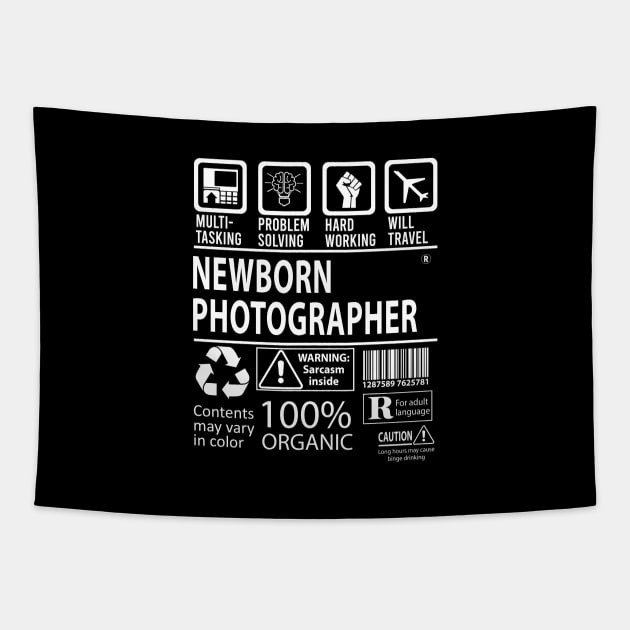 Newborn Photographer T Shirt - MultiTasking Certified Job Gift Item Tee Tapestry by Aquastal