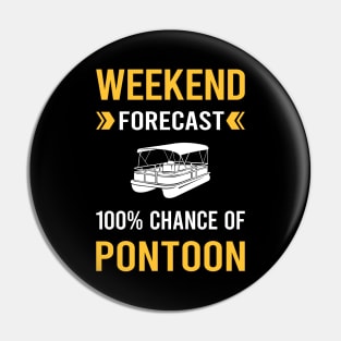 Weekend Forecast Pontoon Pontooning Pin