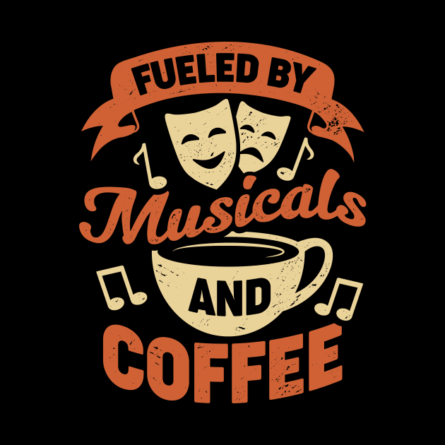 Fueled By Musicals And Coffee by Dolde08