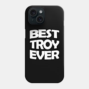 Best Troy ever Phone Case