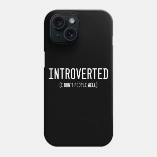 Introverted Phone Case