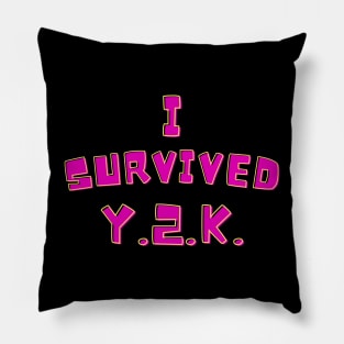 I survived Y2K Pillow