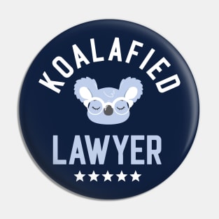 Koalafied Lawyer - Funny Gift Idea for Lawyers Pin