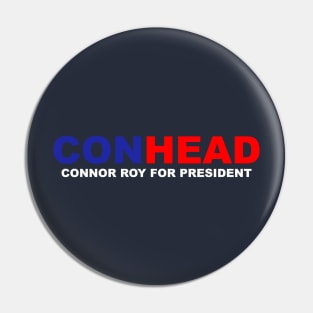 Conhead - Connor Roy for President Pin