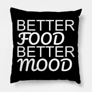 Better Food Better Mood Pillow