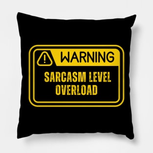 Human Label Warning : Sarcasm Level Overload ! Pillow