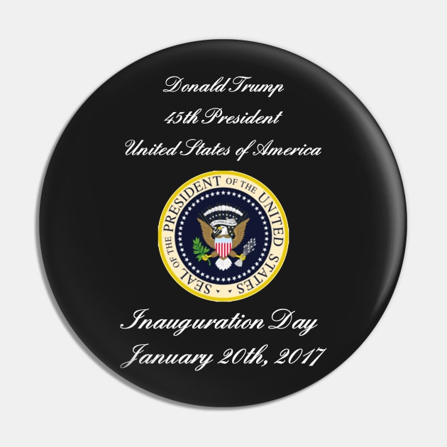 Donald Trump 45th President United States of America Inauguration Day Pin by captainmood