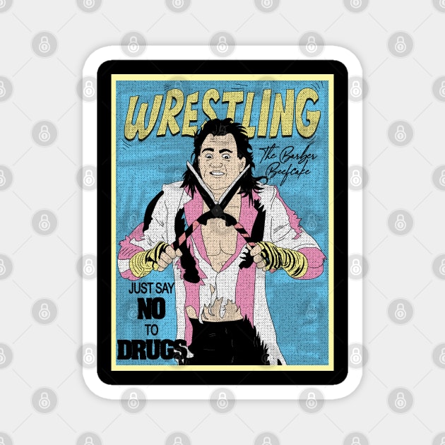 Artwork The Brutus Beefcake Wrestling /// Just Say No To Drugs Magnet by Pinjem Seratus