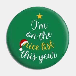 On The Nice List This Year Funny Christmas Pin