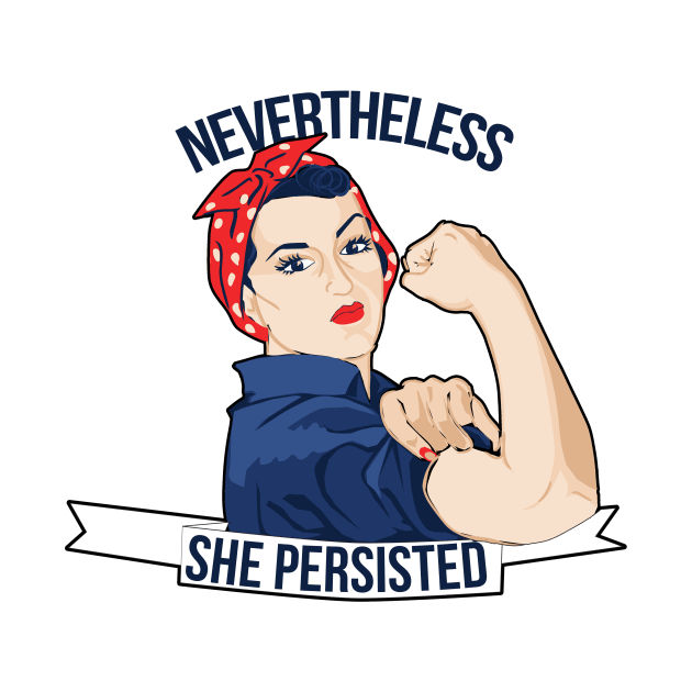 Nevertheless She Persisted by bubbsnugg