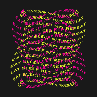 Eat sleep NFT repeat pink, yellow text T-Shirt