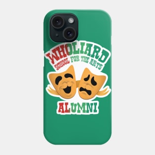 Wholiard School for the Arts Alumni Phone Case