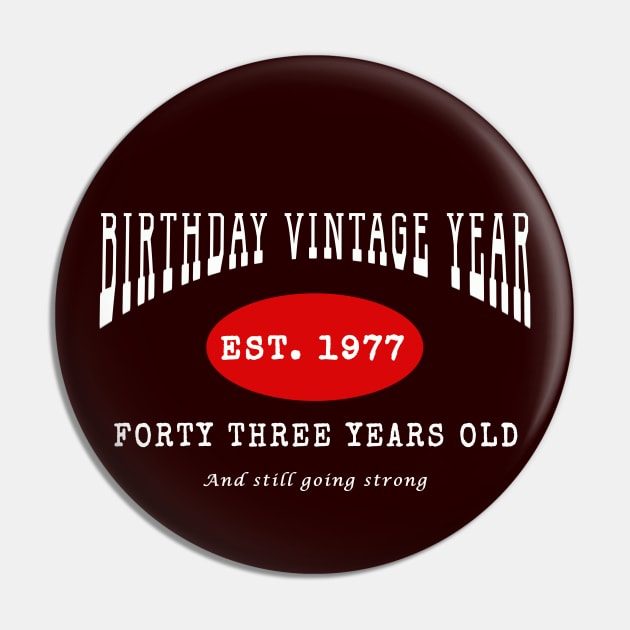 Birthday Vintage Year - Forty Three Years Old Pin by The Black Panther