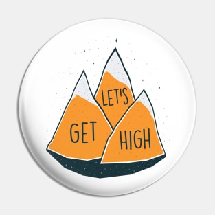 Let's get high Pin