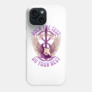 Rock the Test Don't Stress Test Day Phone Case