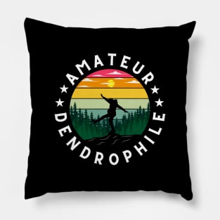 AMATEUR DENDROPHILE - TREE LOVER CLASSY Pillow