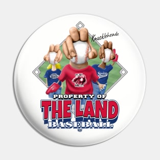 Knucklehead for The Land Baseball Pin