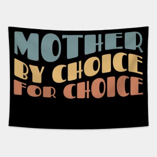 Mother By Choice For Choice Tapestry