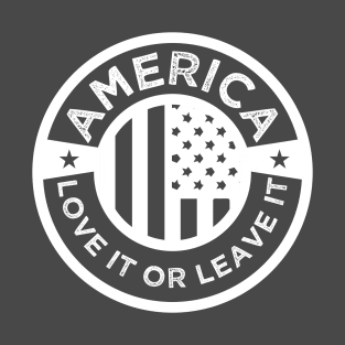 America Love it or Leave it T-Shirt