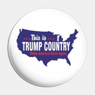 This is Trump Country Pin