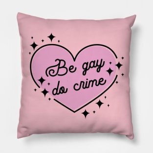 Be Gay Do Crime Heart Magic Witchy Pillow