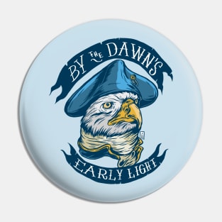 By The Dawn's Early Light Pin