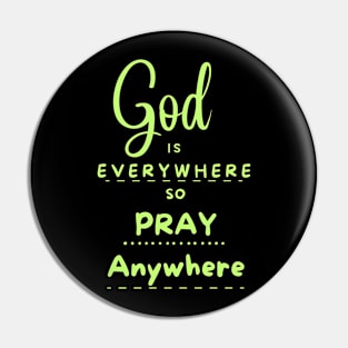 God Is Everywhere Pin