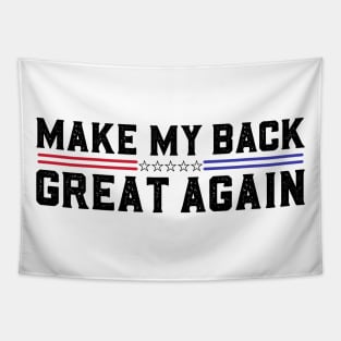 Make My Back Great Again Funny Broken Back Surgery Recovery Tapestry