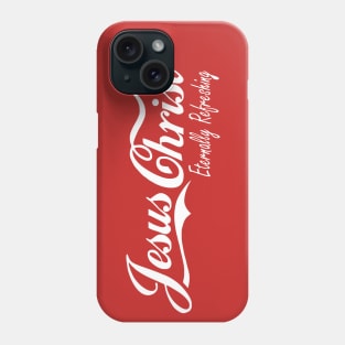 Jesus Christ Eternally Refreshing Phone Case