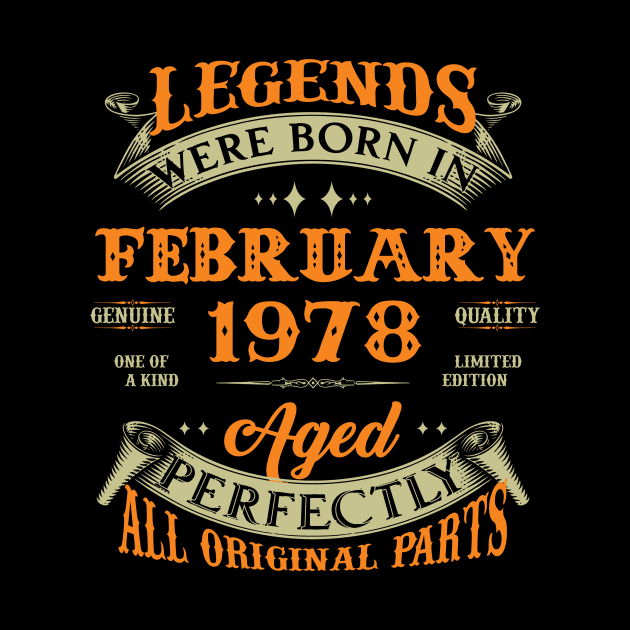 45th Birthday Gift Legends Born In February 1978 45 Years Old by Buleskulls 