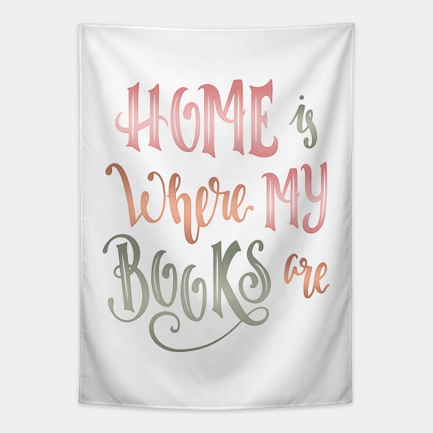 HOME IS WHERE MY BOOKS ARE Tapestry by Catarinabookdesigns