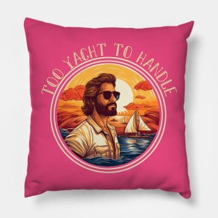 Too Yacht Rock to Handle Pillow