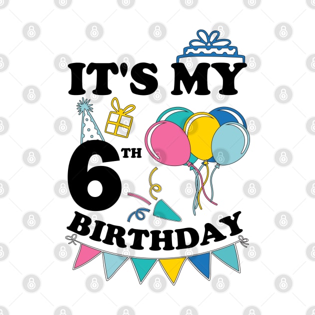 Kids It's My 6th Birthday Celebrating Six Years by greatnessprint