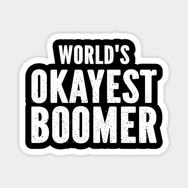 World's Okayest Boomer Magnet by SimonL