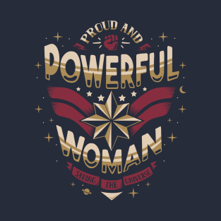 Powerful woman - Proud Quote - Super hero T-Shirt
