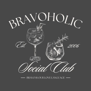 Bravoholic Social Club T-Shirt