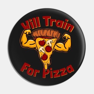 Will train For Pizza Pin