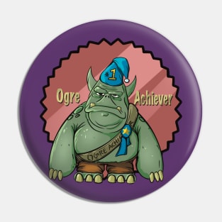 Ogre Achiever (Over Achiever) - Badge Variant Pin