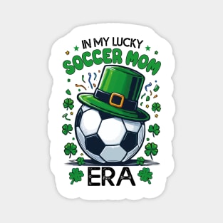 In My Lucky Soccer Mom Era St. Patrick's Day Football Cute Magnet