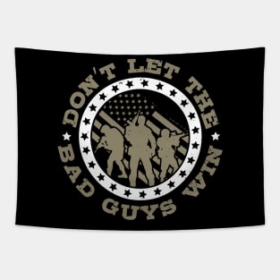 Don't Let The Bad Guys Win Military Tapestry