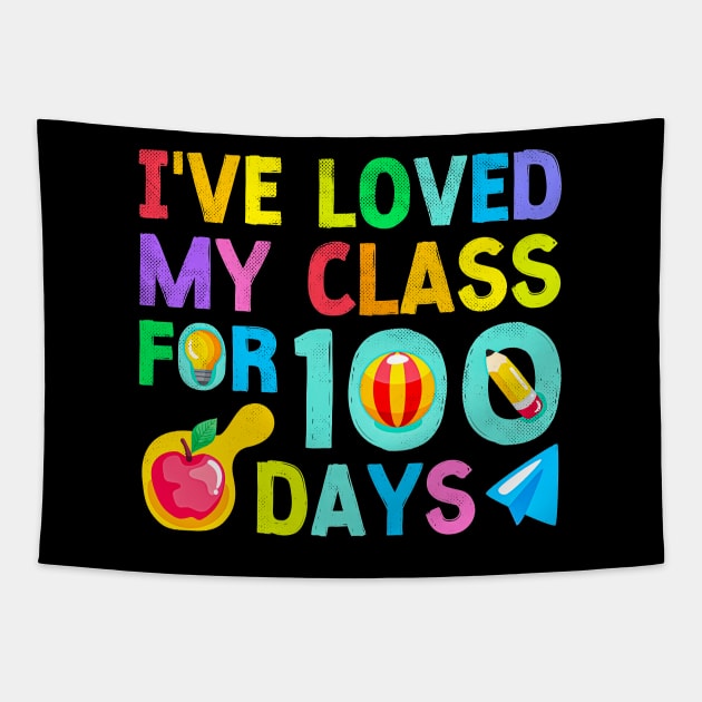 I've Loved My Class For 100 Days Of School 100th Day Teacher Tapestry by alyssacutter937@gmail.com